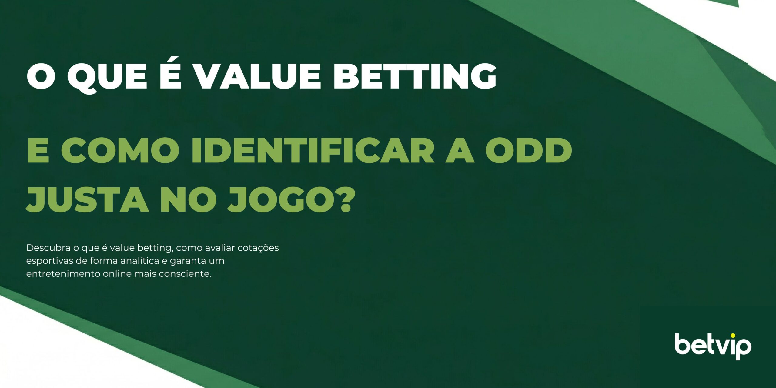 O que é value betting e como identificar a odd justa no jogo?