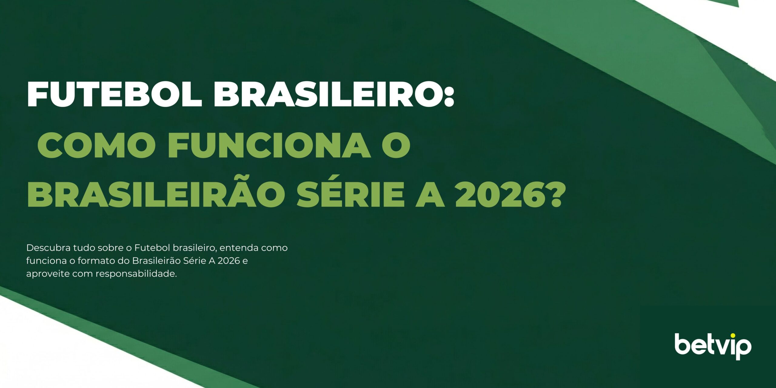 Futebol brasileiro: como funciona o Brasileirão Série A 2026?