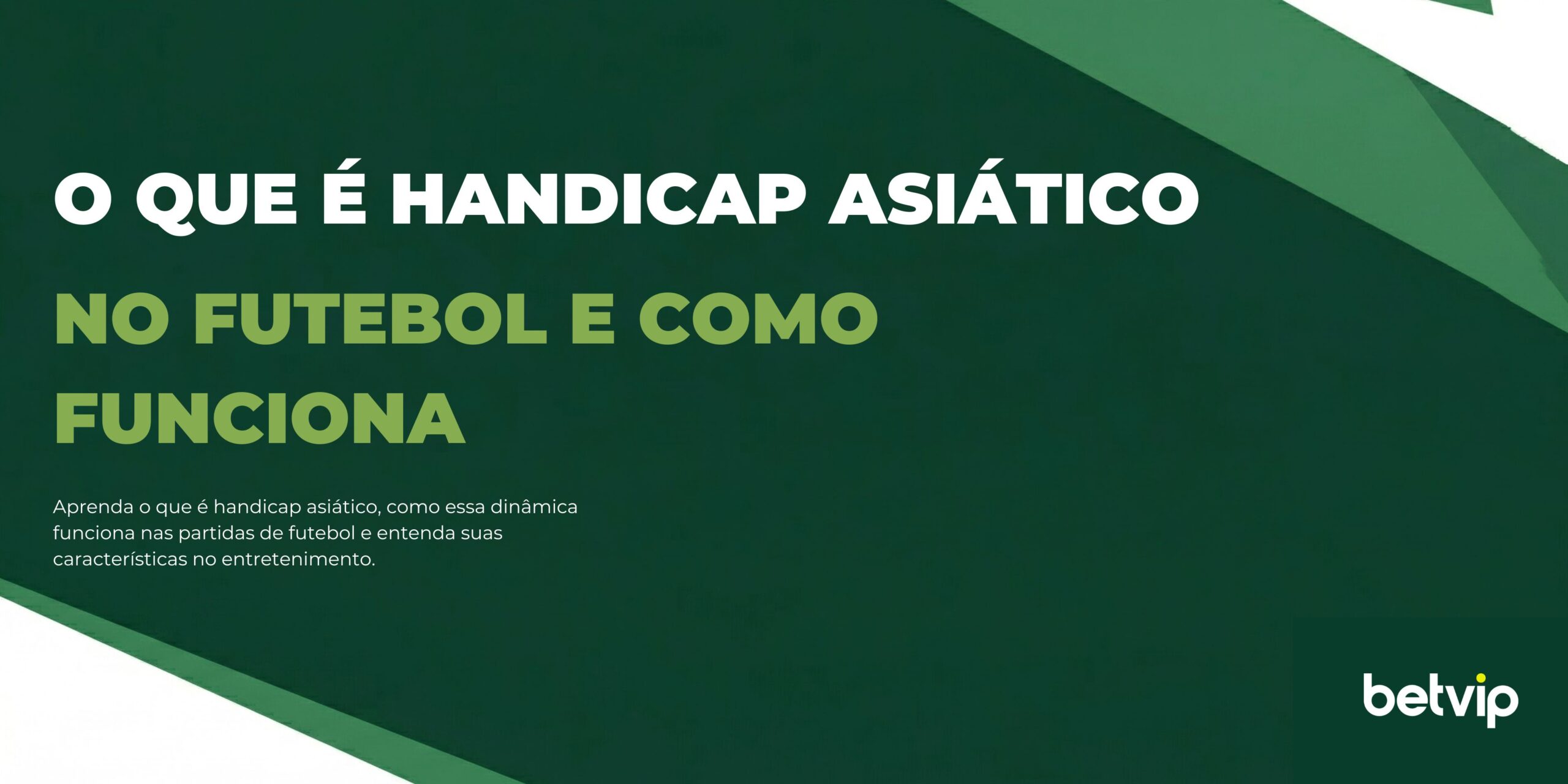Entenda o que é handicap asiático no futebol e como funciona