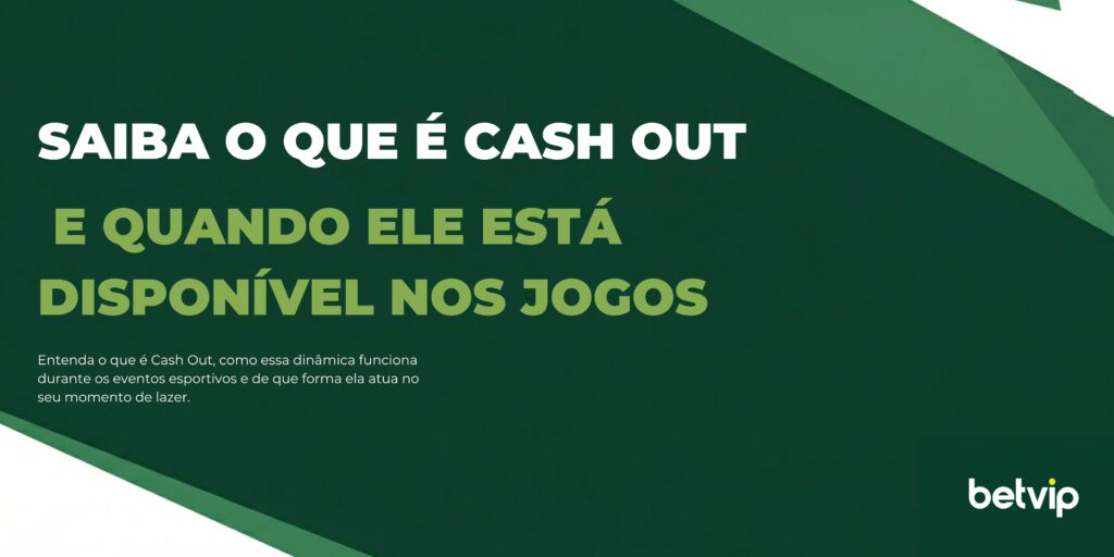 Saiba o que é Cash Out e quando ele está disponível nos jogos