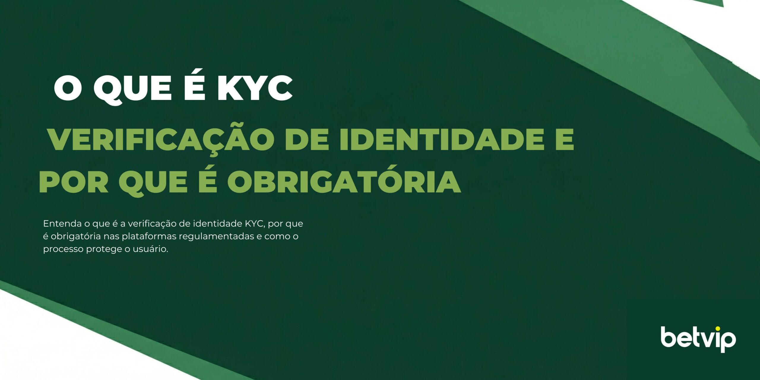 Entenda o que é a verificação de identidade KYC, por que é obrigatória nas plataformas regulamentadas e como o processo protege o usuário.