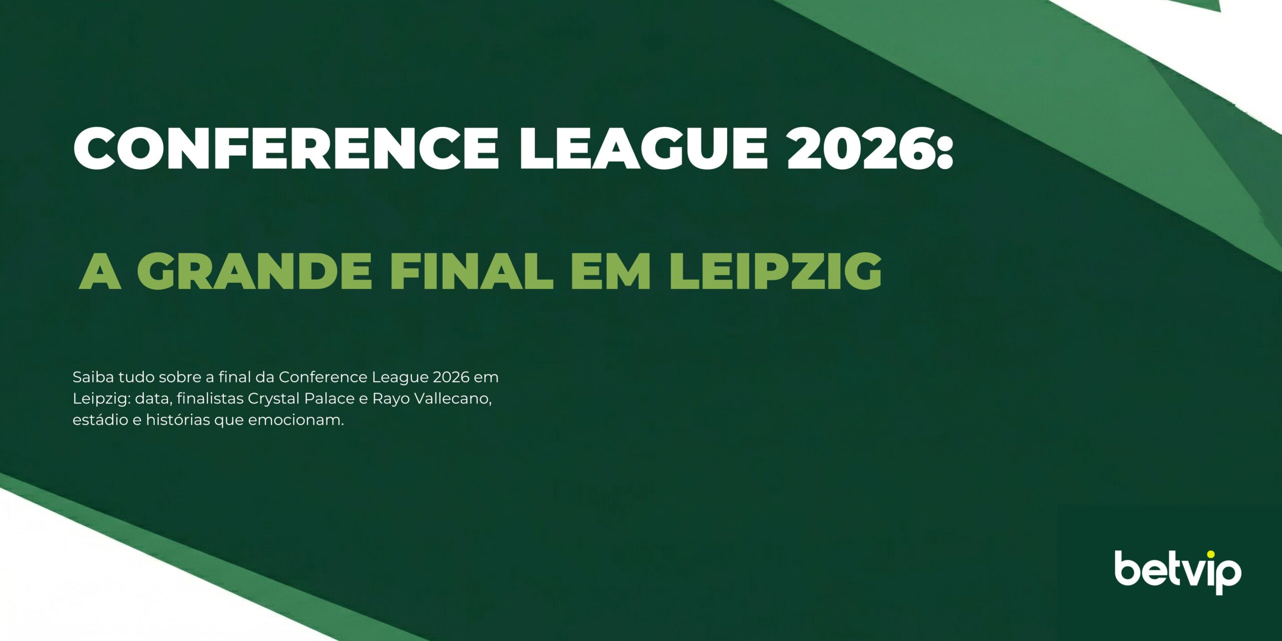 Conference League 2026: a grande final em Leipzig