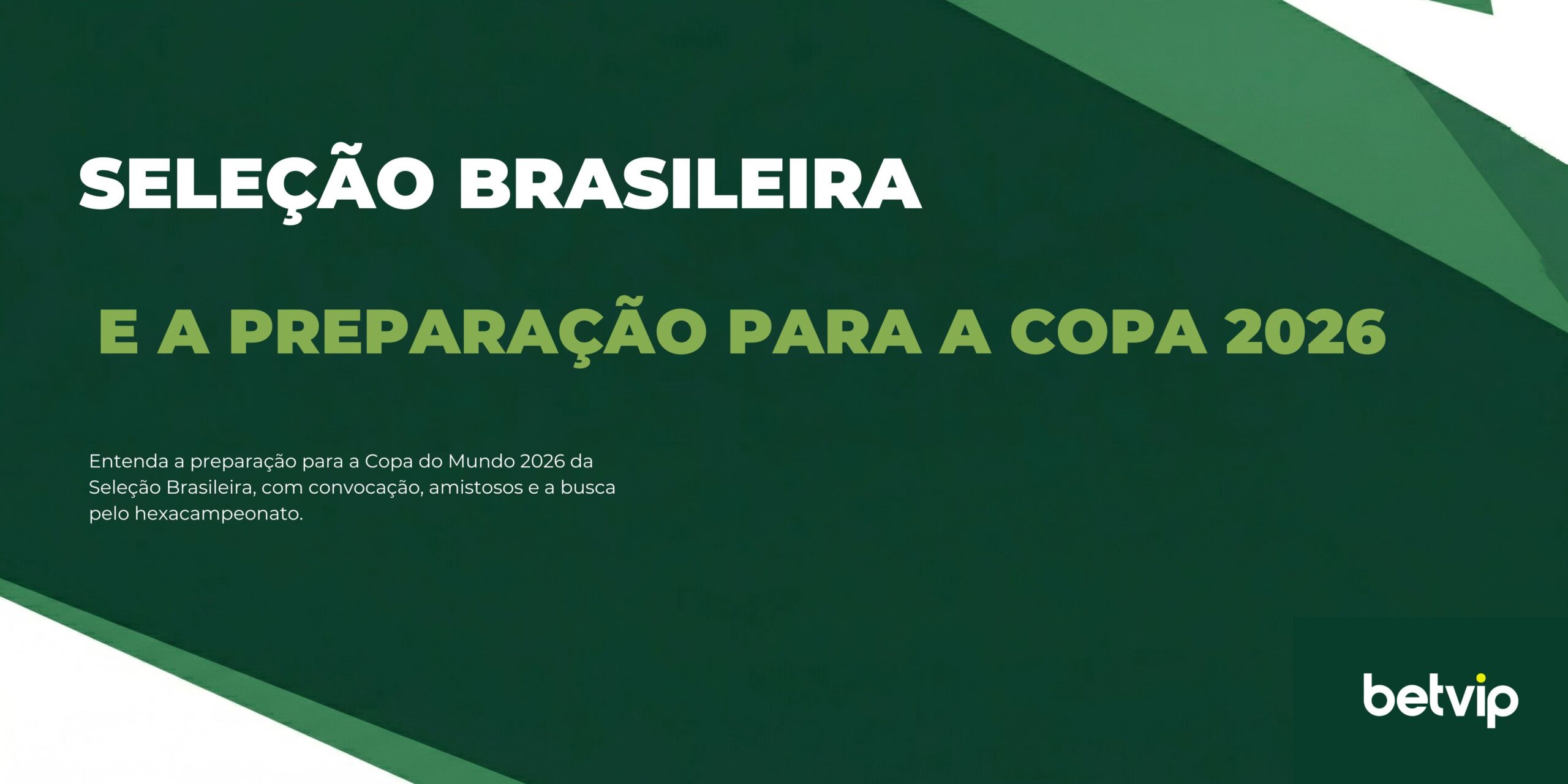 Seleção Brasileira e a preparação para a Copa 2026