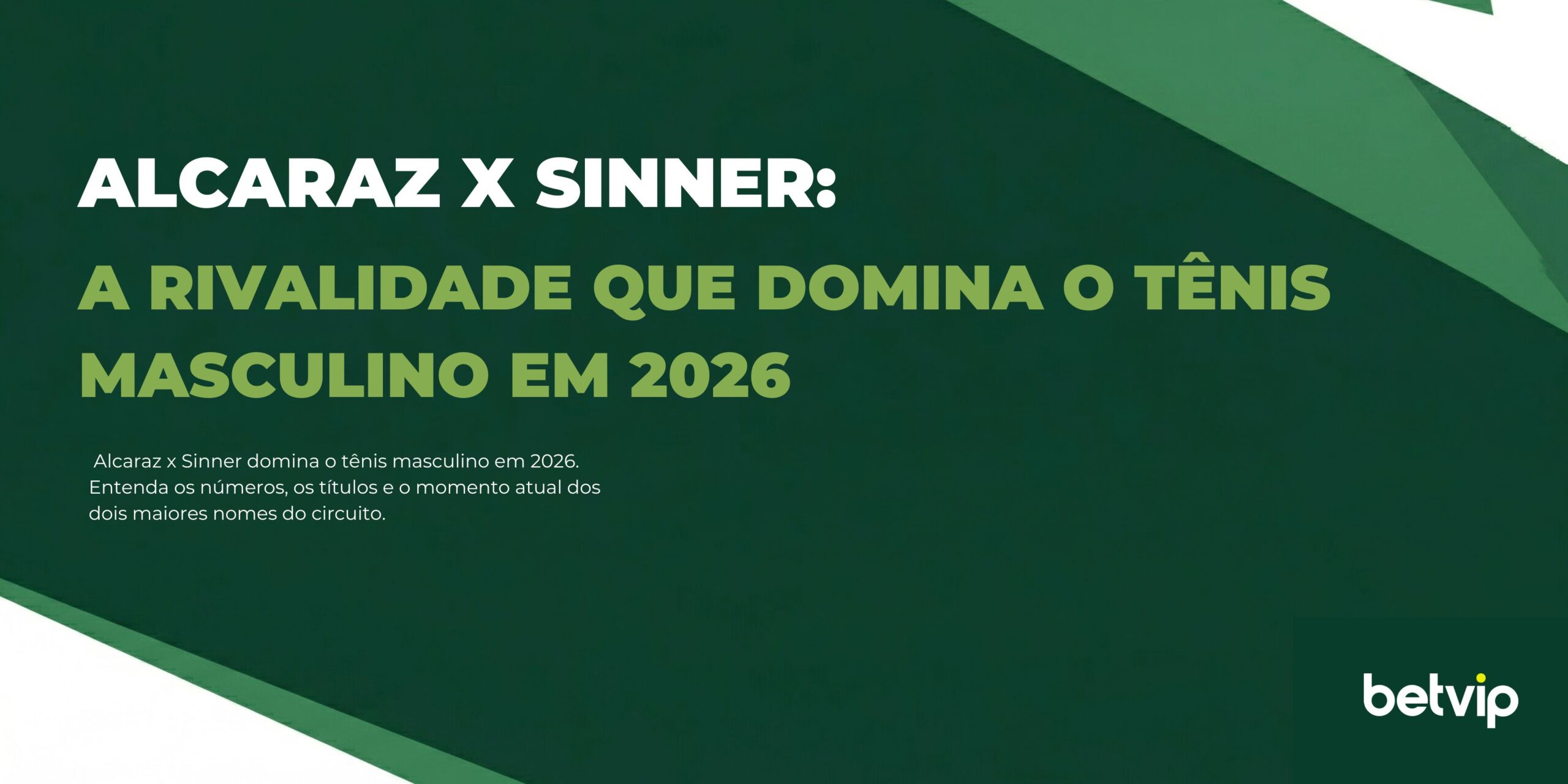 Alcaraz x Sinner: a rivalidade que domina o tênis