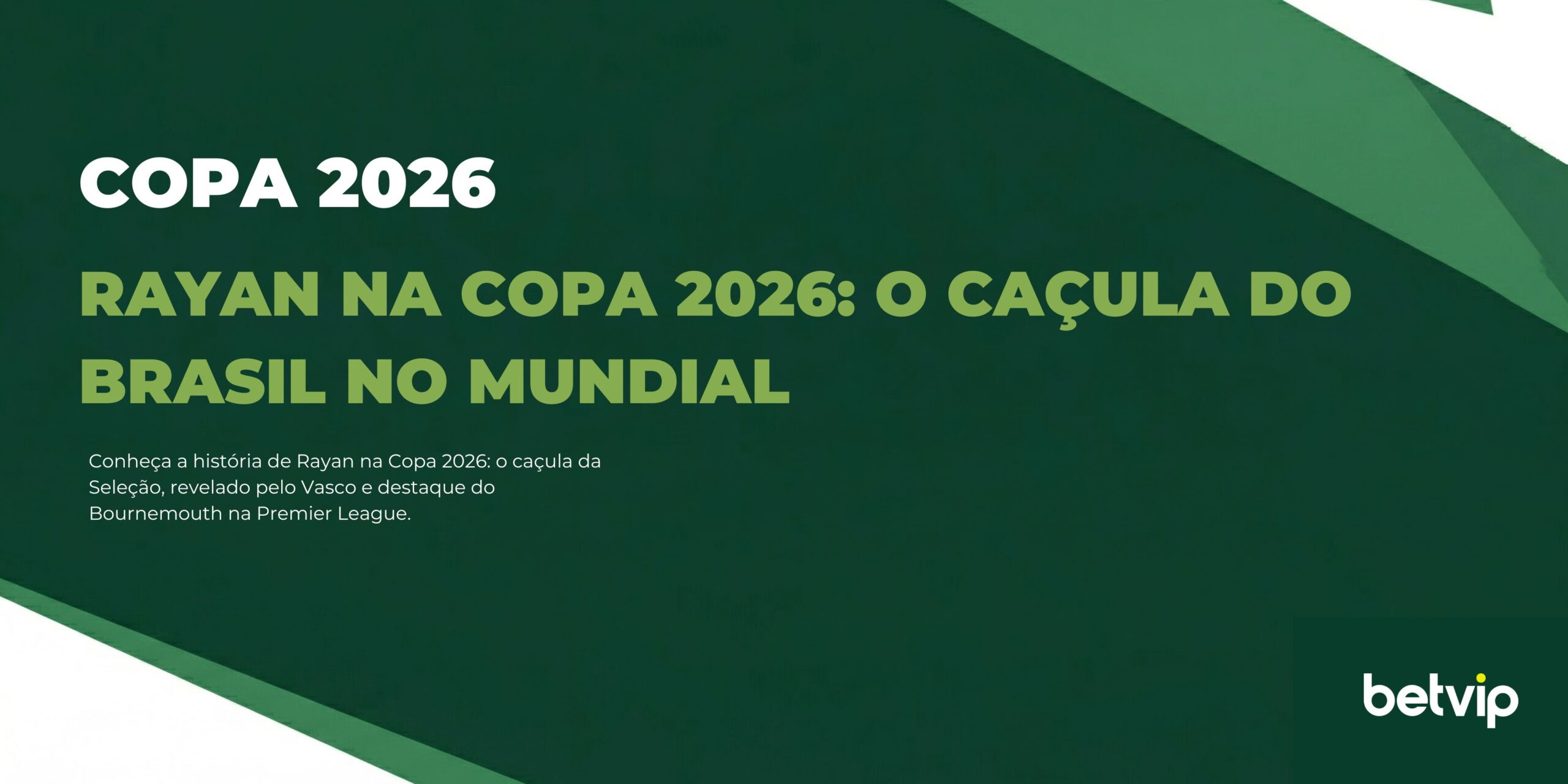 Rayan na Copa 2026: o caçula do Brasil no Mundial