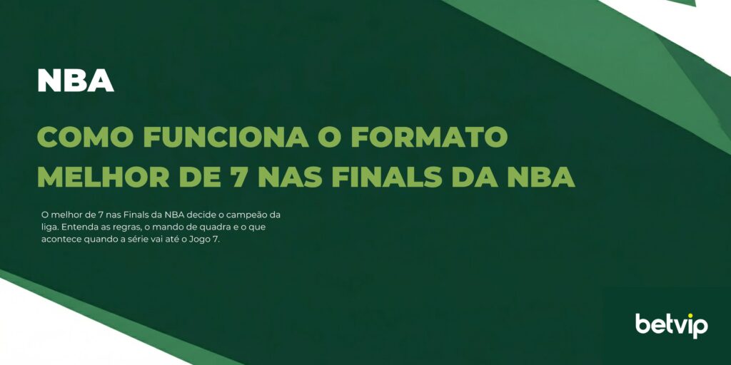 Como funciona o formato melhor de 7 nas Finals da NBA