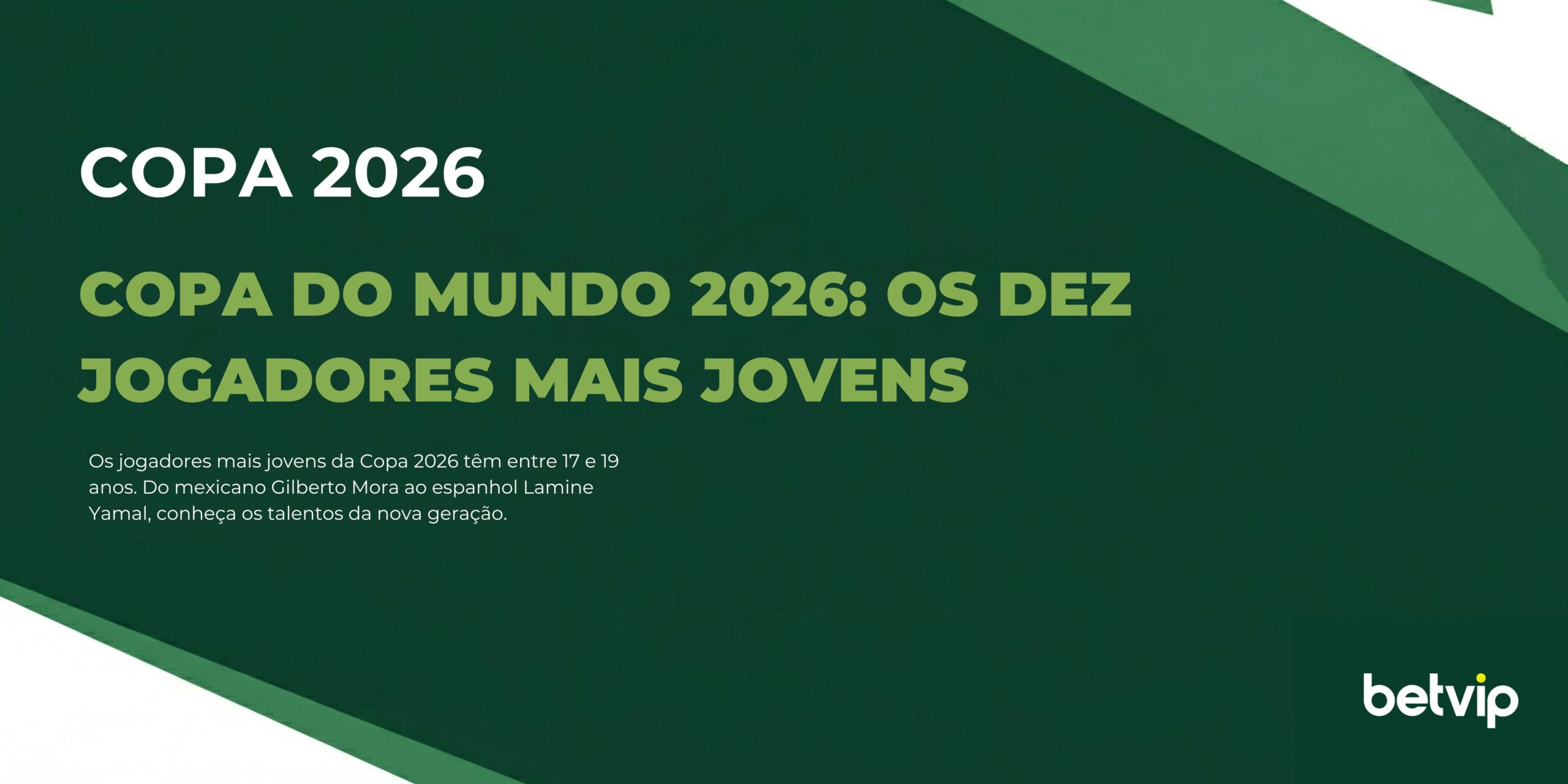 Copa do Mundo 2026: os dez jogadores mais jovens