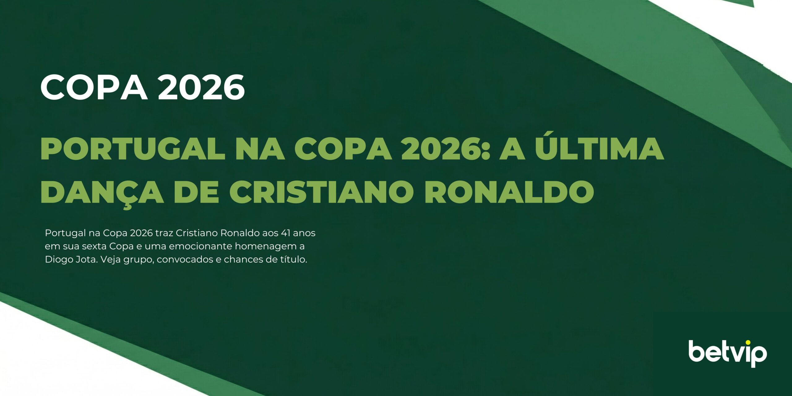 Portugal na Copa 2026: a última dança de Cristiano Ronaldo