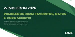 Wimbledon 2026: favoritos, datas e onde assistir