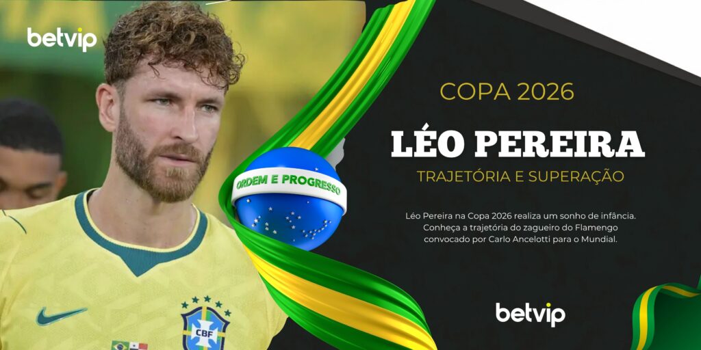 Léo Pereira na Copa 2026: trajetória e superação