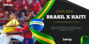 Brasil x Haiti na Copa 2026: o que esperar do jogo