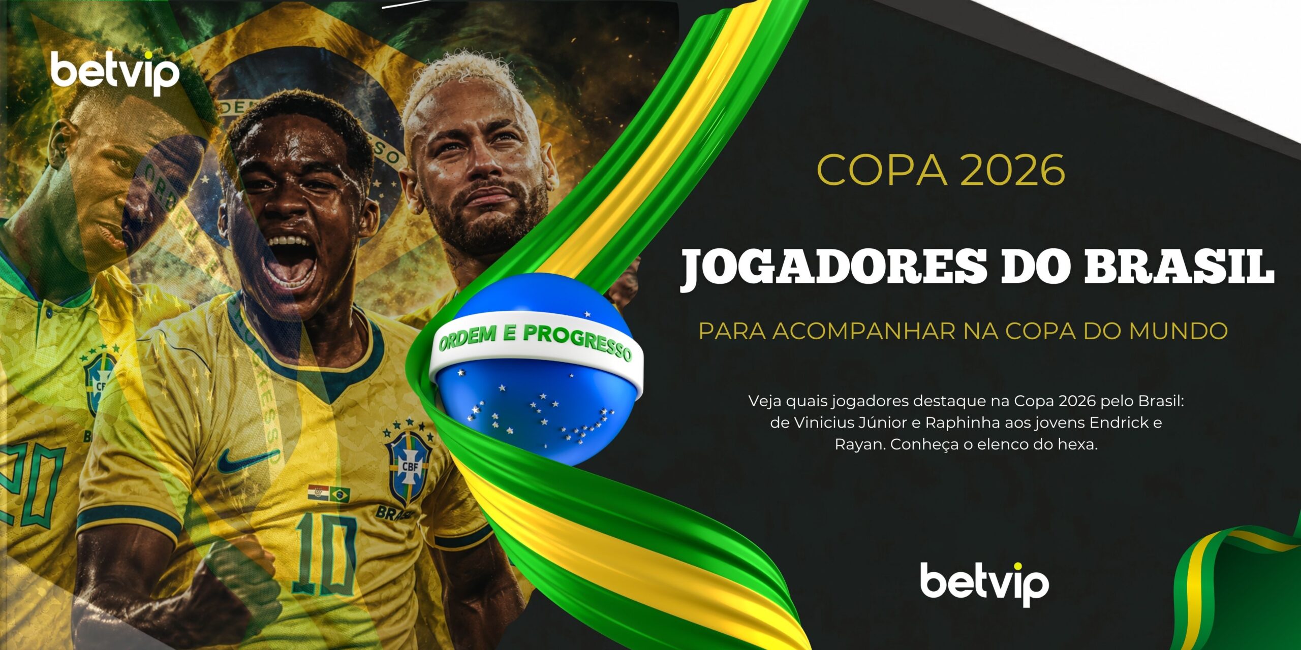Jogadores do Brasil para acompanhar na Copa 2026
