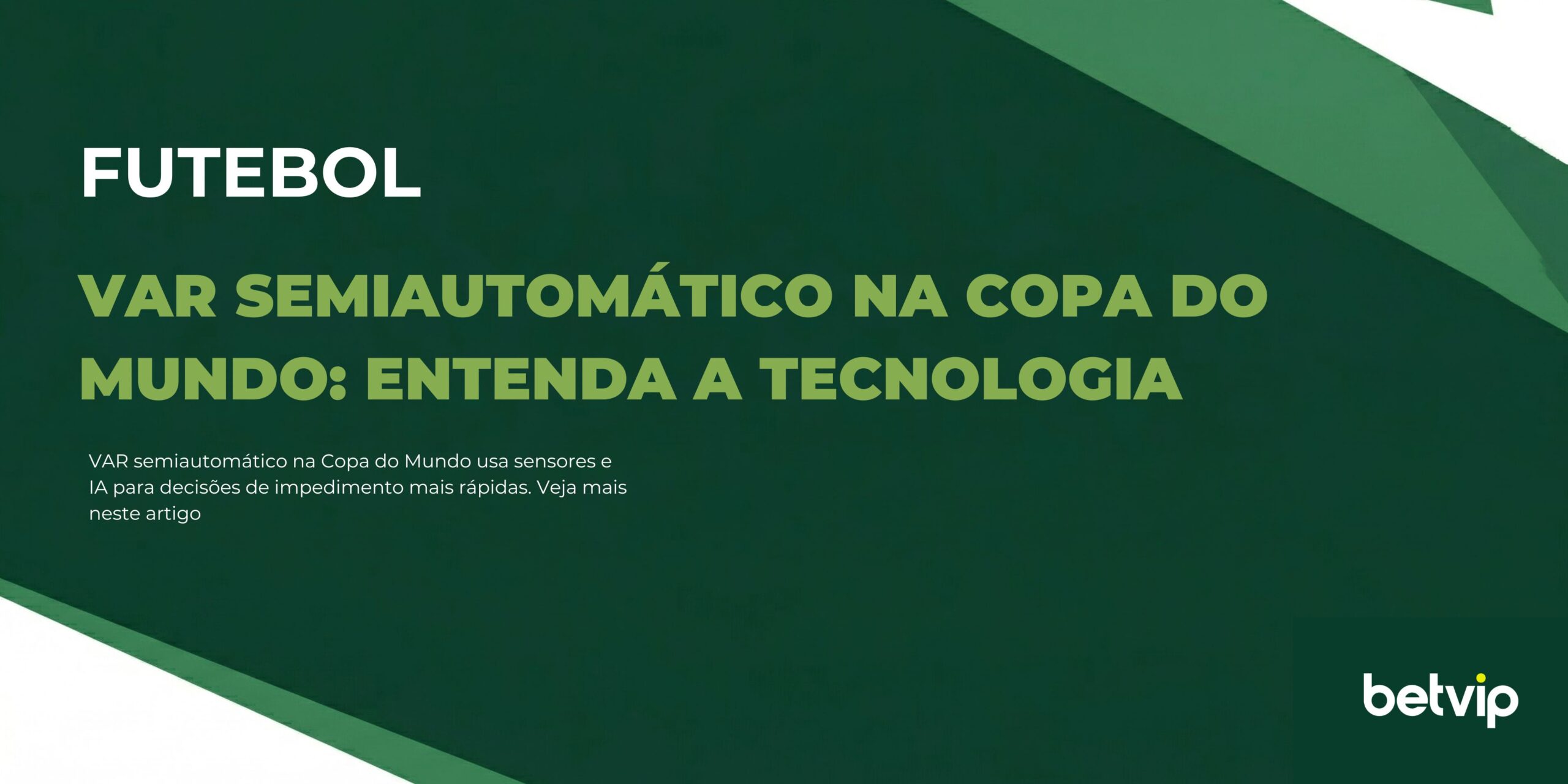 VAR semiautomático na Copa do Mundo: entenda a tecnologia