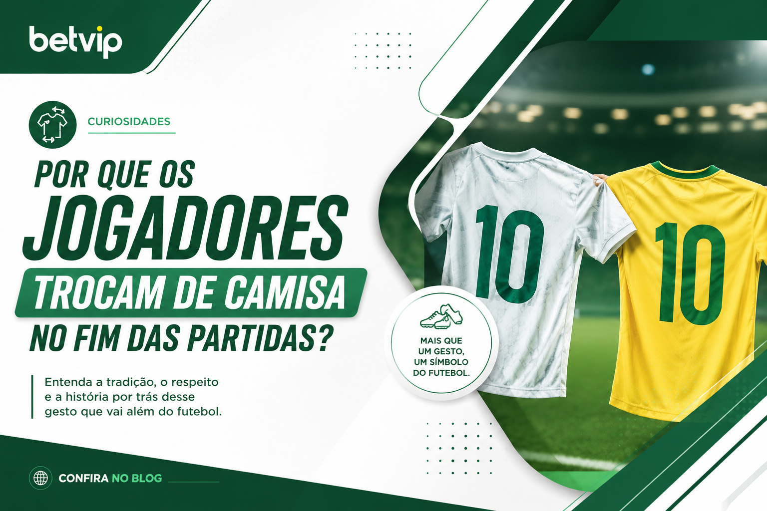 Por Que os Jogadores Trocam de Camisa no Fim das Partidas?