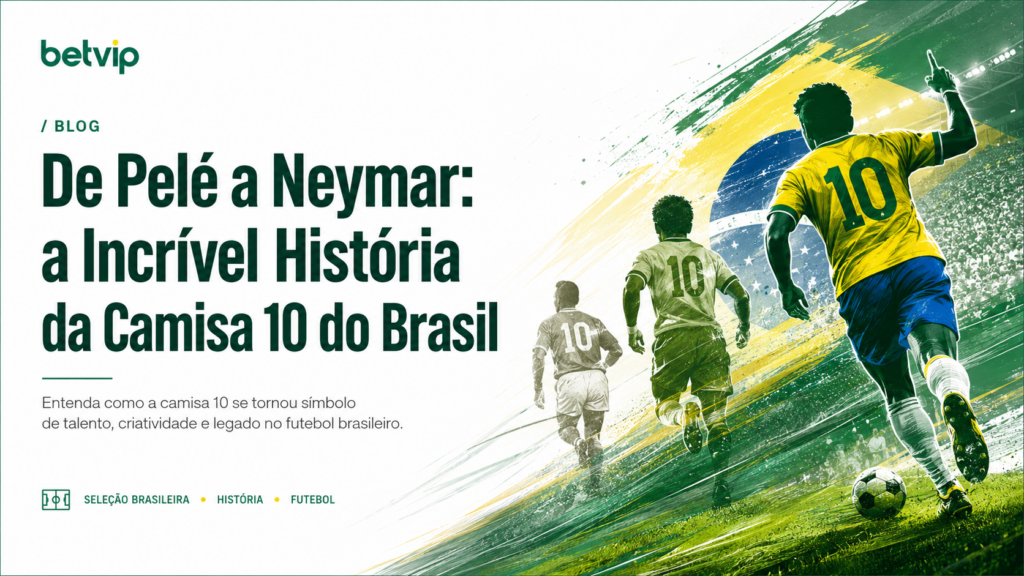 De Pelé a Neymar: a Incrível História da Camisa 10 do Brasil