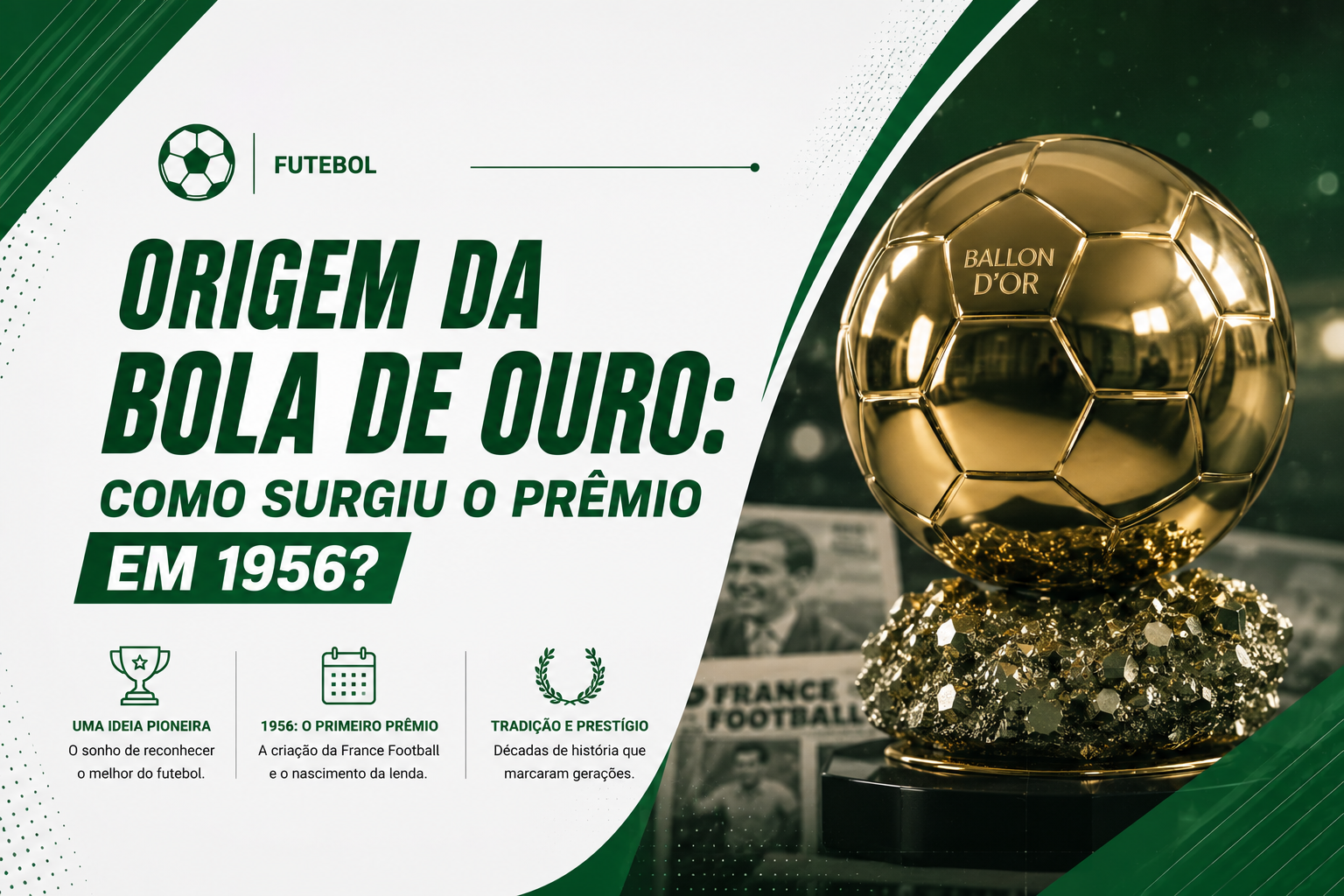 Origem da Bola de Ouro: Como Surgiu o Prêmio em 1956?