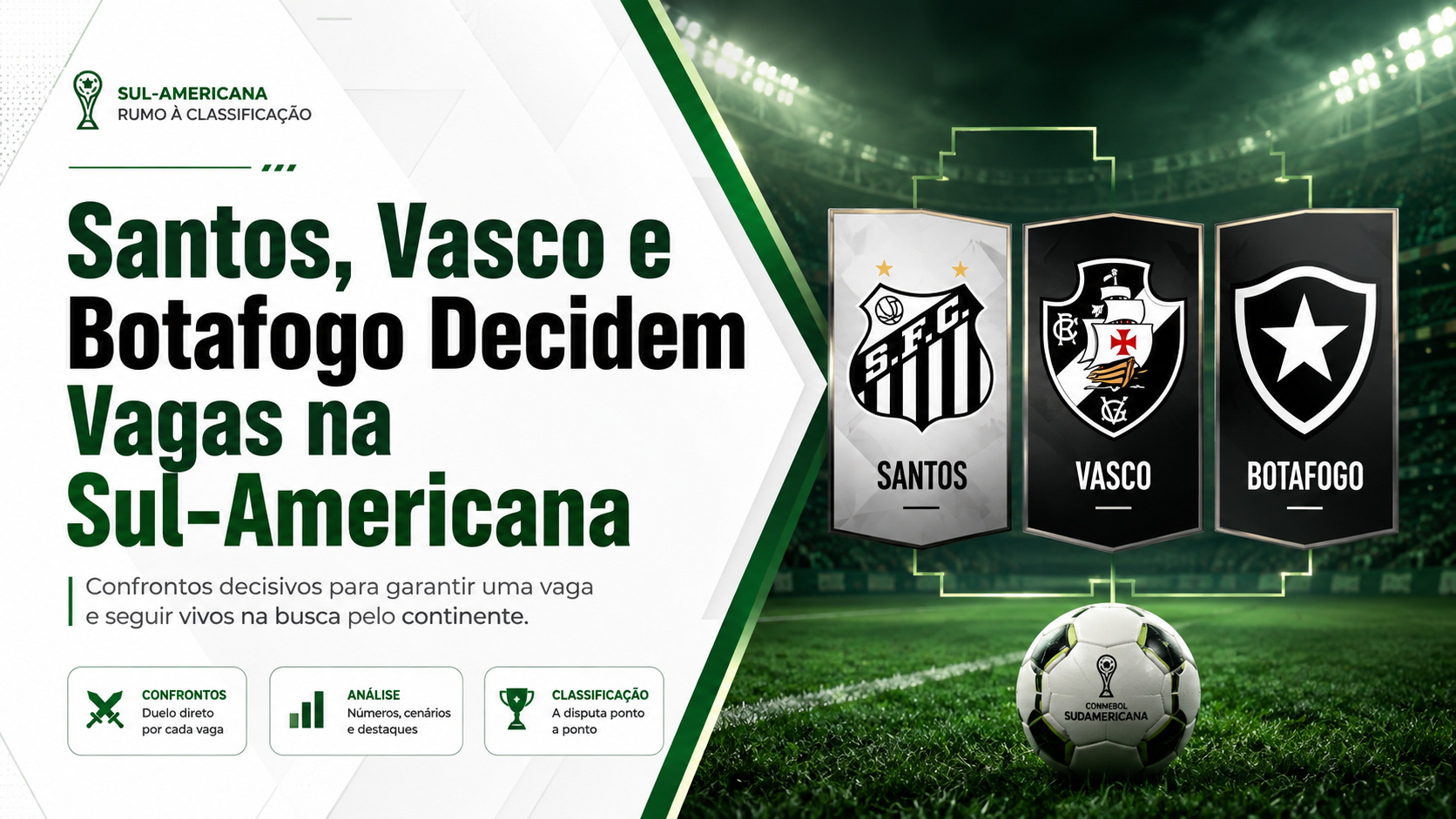 Santos, Vasco e Botafogo Decidem Vagas na Sul-Americana