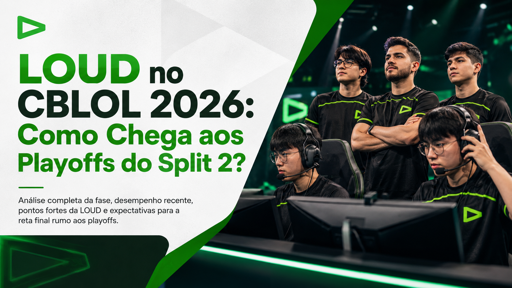 LOUD no CBLOL 2026: Como Chega aos Playoffs do Split 2?