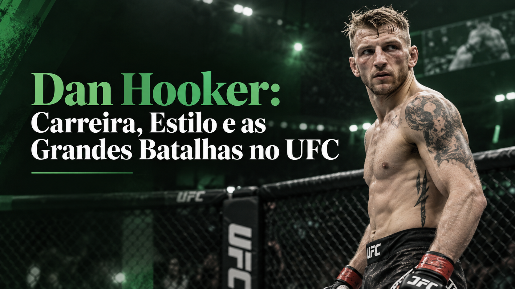 Dan Hooker: Carreira, Estilo e as Grandes Batalhas no UFC