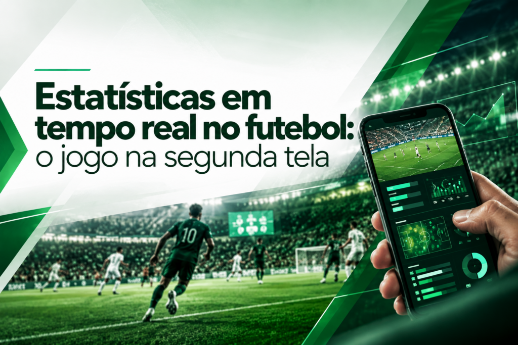 Estatísticas em tempo real no futebol: o jogo na segunda tela