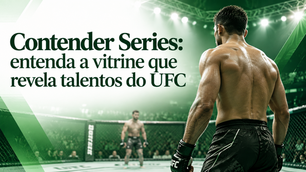 Contender Series: entenda a vitrine que revela talentos do UFC