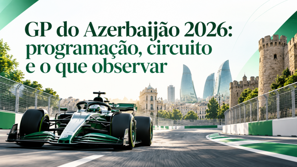 GP do Azerbaijão 2026: programação, circuito e o que observar